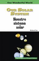 Our Solar System / Nuestro Sistema Solar (Our Wonderful World) 1508112533 Book Cover