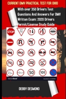 Current DMV Practical Test for Ohio: With over 350 Drivers test questions and answers for DMV written Exam: 2020 Drivers Permit/License Study Guide. 1661682022 Book Cover