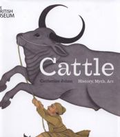 Cattle: History, Myth, Art 0714150843 Book Cover