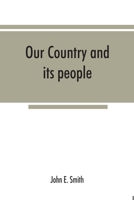 Our country and its people; a descriptive and biographical record of Madison County, New York; 9353867258 Book Cover