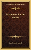 Paraphrase Sur Job (1654) 1166322416 Book Cover