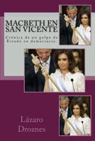Macbeth en San Vicente: Crónica de un golpe de Estado en democracia. (PERONISMO: UNA MIRADA) 1500685224 Book Cover