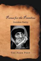 Poems for the Penniless: Centsless Poetry 1479717924 Book Cover