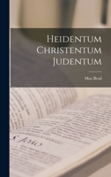 Heidentum Christentum Judentum 1017673187 Book Cover