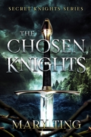 The Chosen Knights 1530322839 Book Cover