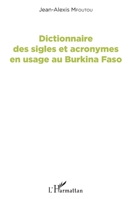 Dictionnaire des sigles et acronymes en usage au Burkina Faso (French Edition) 234312258X Book Cover