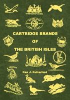 Cartridge Brands of the British Isles 1845496884 Book Cover