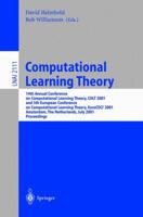 Computational Learning Theory: 14th Annual Conference on Computational Learning Theory, Colt 2001 and 5th European Conference on Computational Learning Theory, Eurocolt 2001, Amsterdam, the Netherland 3540423435 Book Cover
