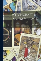 Witchcraft In Salem Village 1016235860 Book Cover