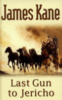 Last Gun to Jericho 158547505X Book Cover