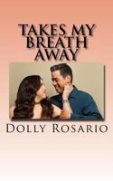 Takes My Breath Away 198752148X Book Cover
