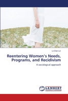 Reentering Women's Needs, Programs, and Recidivism 365917646X Book Cover