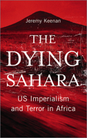 The Dying Sahara: US Imperialism and Terror in Africa B00H96LAKC Book Cover