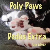 Poly Paws - Dedos Extra: A Bilingual English/Spanish Book 1541316924 Book Cover