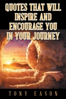 Quotes That Will Inspire and Encourage You In Your Journey null Book Cover