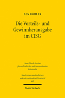 Die Vorteils- Und Gewinnherausgabe Im Cisg: Zugleich Ein Beitrag Zu Zulassigkeit Und Grenzen Der Eigenstandigen Weiterentwicklung Des Ubereinkommens 3161599179 Book Cover