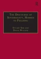 The Discourse of Sovereignty, Hobbes to Fielding: The State of Nature and the Nature of the State 0754604551 Book Cover