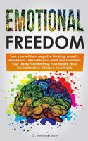 Emotional Freedom: Free yourself from negative thinking, anxiety, depression; declutter your mind and Transform Your Life By Transforming Your Habits; Beat Procrastination, Achieve Your Goals 1093568631 Book Cover