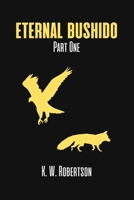 Eternal Bushido Part One 0473508729 Book Cover