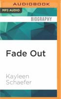 Fade Out 1531872964 Book Cover