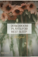 20 Bedroom Plants for Best Sleep: Plant Guide B0C1JDQH3H Book Cover