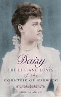 Daisy: The Life and Loves of the Countess of Warwick 0749909773 Book Cover