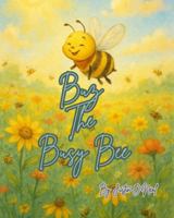 Buz the Busy Bee (Guidance To The Stars) B0FXTM29PC Book Cover