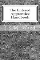 The Entered Apprence's Hand Book 1539775062 Book Cover