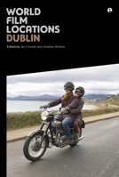 World Film Locations: Dublin 1841505501 Book Cover