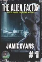 The Alien Factor: A Peter Kargosi Paranormal Mystery B09RLY9CVR Book Cover