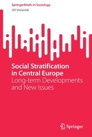 Social Stratification in Central Europe: Long-term Developments and New Issues 3031094573 Book Cover