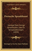 Deensche Spraakkunst: Gevolgd Door Eenige Spreekwijzen, Lees En Vertaaloefeningen (1854) 116808914X Book Cover