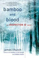 Bamboo and Blood: An Inspector O Novel 0312372914 Book Cover