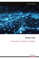 MUNDO RED: Tecnopolítica & Inteligencia Artificial (Spanish Edition) 999932231X Book Cover