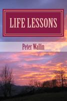 Life Lessons: What I've Learned So Far...Part 1 1530477557 Book Cover