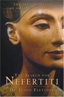 The Search for Nefertiti: The True Story of an Amazing Discovery 0060585560 Book Cover
