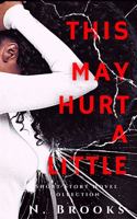 This May Hurt A little 1736991728 Book Cover