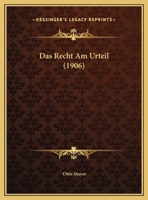 Das Recht Am Urteil (1906) 1167364678 Book Cover