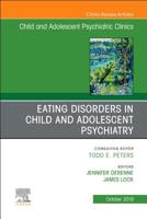 Eating Disorders in Child and Adolescent Psychiatry, an Issue of Child and Adolescent Psychiatric Clinics of North America: Volume 28-4 0323673295 Book Cover