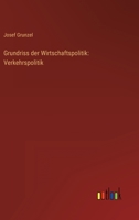 Grundriss Der Wirtschaftspolitik: Verkehrspolitik 3863831284 Book Cover