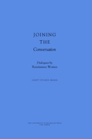 Joining the Conversation: Dialogues by Renaissance Women 0472114352 Book Cover