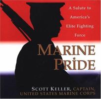 Marine Pride: A Salute to America's Elite Fighting Force: A Salute to America's Elite Fighting Force 0806526033 Book Cover