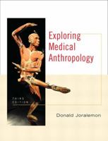 Exploring Medical Anthropology (2nd Edition)