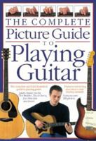 The Complete Picture Guide to Playing Guitar 0711990484 Book Cover