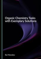 Organic Chemistry Tasks with Exemplary Solutions 1036459713 Book Cover