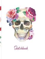 Sketchbook : Skull with Flowers Art Sketchbook, Large,100 White Pages, Soft Cover 1723777447 Book Cover