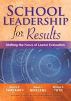 School Leadership for Results: Shifting the Focus of Leader Evaluation 1941112102 Book Cover