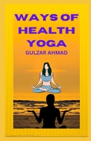 ways of health yoga B0C4N7W42Y Book Cover