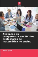 Avaliação da competência em TIC dos professores de matemática no ensino 6207149955 Book Cover