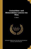 Curiosit�ten- und Memorabilien-Lexicon von Wien: II. Band 1017499969 Book Cover